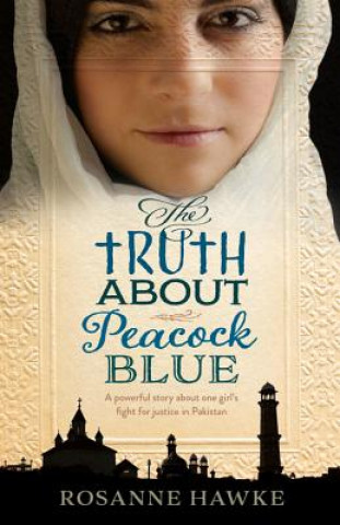 Kniha The Truth about Peacock Blue Rosanne Hawke