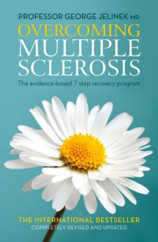Könyv Overcoming Multiple Sclerosis: The Evidence-Based 7 Step Recovery Program George Jelinek