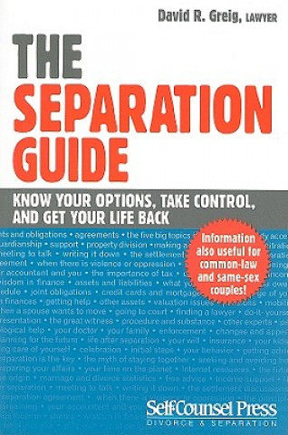 Книга The Separation Guide: Know Your Options, Take Control, and Get Your Life Back David R. Greig