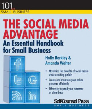 Carte The Social Media Advantage: An Essential Handbook for Small Business Holly Berkley