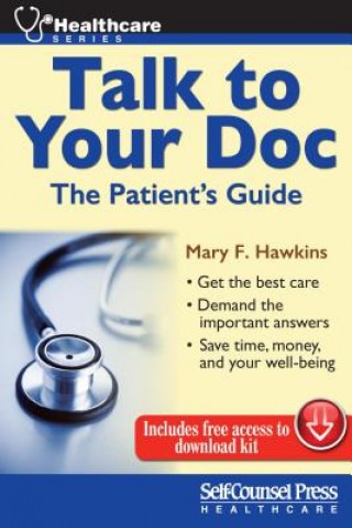 Book Talk to Your Doc: The Patient's Guide Mary Hawkins