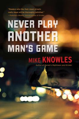 Книга Never Play Another Man's Game Mike Knowles