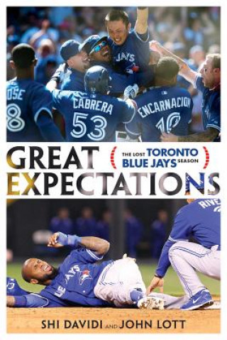 Kniha Great Expectations: The Lost Toronto Blue Jays Season Shi Davidi