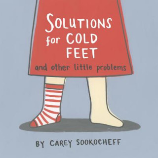 Carte Solutions For Cold Feet And Other Little Problems Carey Sookocheff