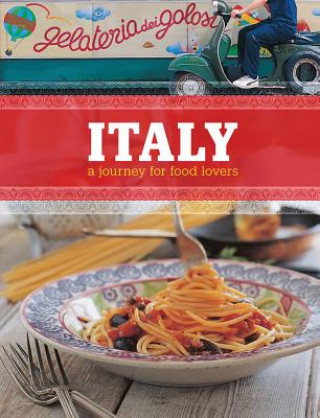 Knjiga Italy: A Journey for Food Lovers Sophie Braimbridge