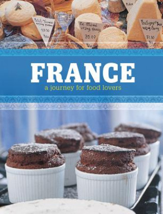 Kniha France: A Journey for Food Lovers Maria Villegas