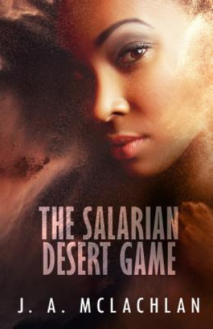 Книга The Salarian Desert Game J. A. McLachlan