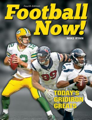 Kniha Football Now!: Today's Gridiron Greats Mike Ryan