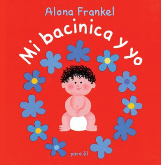 Kniha Mi Bacinica y Yo (Para El) Alona Frankel