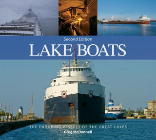 Kniha Lake Boats: The Enduring Vessels of the Great Lakes Greg McDonnell