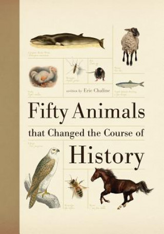 Книга Fifty Animals That Changed the Course of History Eric Chaline