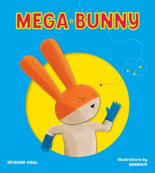 Kniha Mega Bunny Severine Vidal