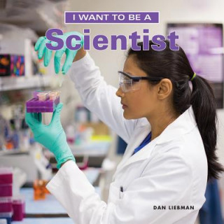 Könyv I Want to Be a Scientist Dan Liebman