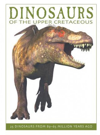 Kniha Dinosaurs of the Upper Cretaceous David West