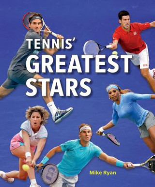 Kniha Tennis' Greatest Stars Mike Ryan
