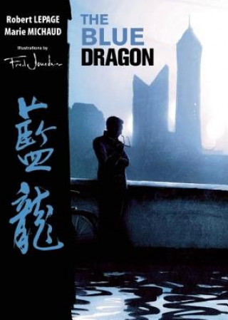 Book Blue Dragon Robert Lepage