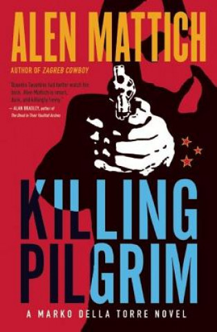 Könyv Killing Pilgrim Alen Mattich