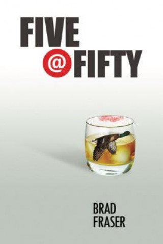 Livre Five @ Fifty Brad Fraser