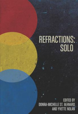 Buch Refractions: Solo Donna-Michelle St Bernard