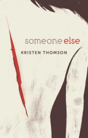 Kniha Someone Else Kristen Thomson