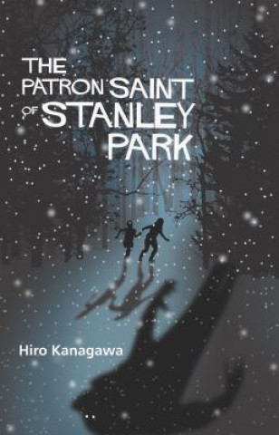 Книга The Patron Saint of Stanley Park Hiro Kanagawa