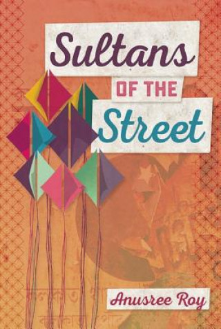 Książka Sultans of the Street Anusree Roy