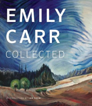 Carte Emily Carr: Collected Emily Carr