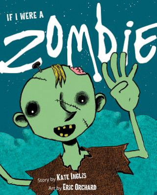 Könyv If I Were a Zombie Kate Inglis