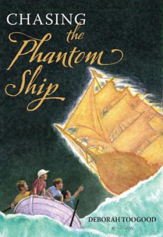 Book Chasing the Phantom Ship Deborah Toogood