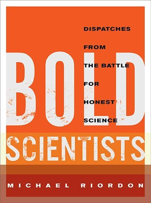 Livro Bold Scientists Michael Riordon