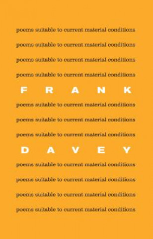 Książka Poems Suitable to Current Material Conditions Frank Davey