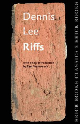 Book Riffs: Brick Books Classics 3 Dennis Lee