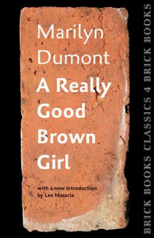 Kniha A Really Good Brown Girl: Brick Books Classics 4 Dennis Lee