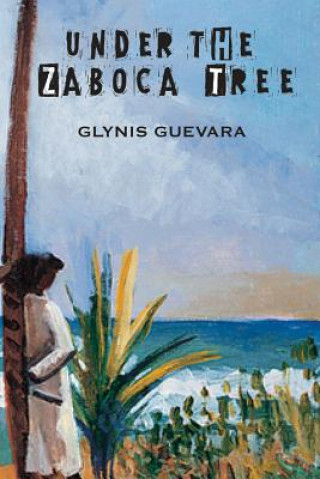 Kniha Under the Zaboca Tree Glynis Guevara