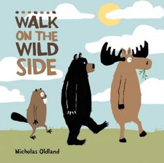 Книга Walk on the Wild Side Nicholas Oldland