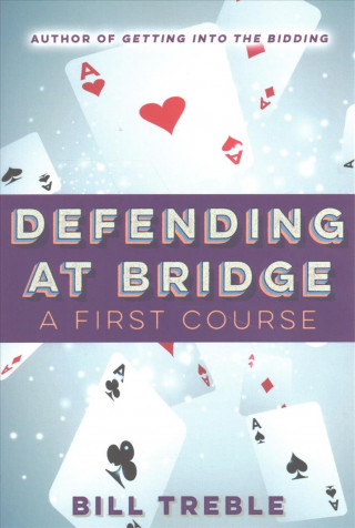 Книга Defending at Bridge Bill Treble