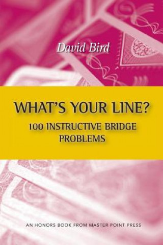 Βιβλίο What's Your Line? 100 Instructive Bridge Problems David Bird