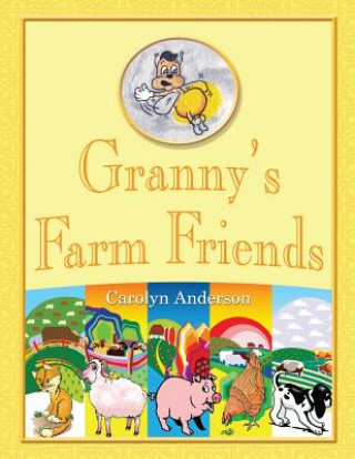 Kniha Granny's Farm Friends Carolyn D. Anderson