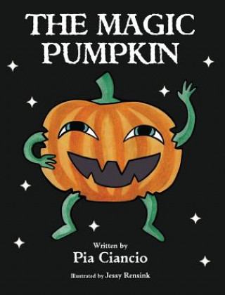 Kniha Magic Pumpkin Pia Ciancio