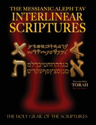 Книга Messianic Aleph Tav Interlinear Scriptures Volume One the Torah, Paleo and Modern Hebrew-Phonetic Translation-English, Red Letter Edition Study Bible William H. Sanford