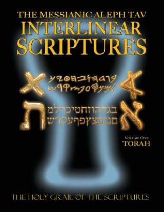 Kniha Messianic Aleph Tav Interlinear Scriptures Volume One the Torah, Paleo and Modern Hebrew-Phonetic Translation-English, Bold Black Edition Study Bible William H. Sanford