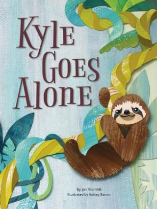 Knjiga Kyle Goes Alone Jan Thornhill