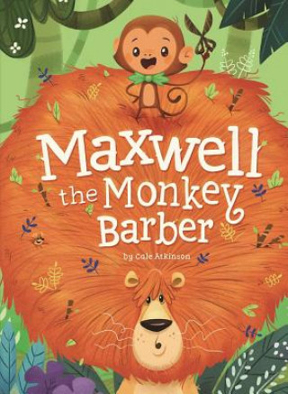 Knjiga Maxwell the Monkey Barber Cale Atkinson