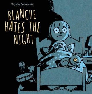 Kniha Blanche Hates the Night Sibylle Delacroix