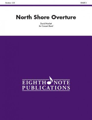 Kniha North Shore Overture: Conductor Score & Parts David Marlatt