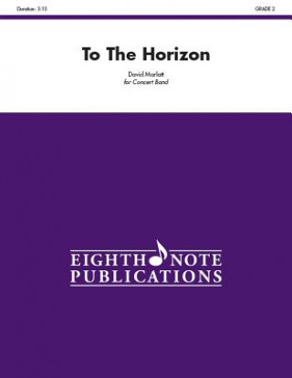 Książka To the Horizon: Conductor Score & Parts David Marlatt