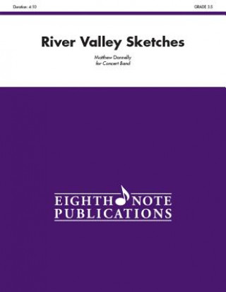 Knjiga River Valley Sketches: Conductor Score & Parts Matthew Donnelly