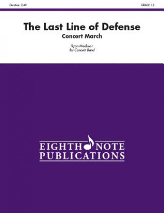 Carte The Last Line of Defense: Concert March, Conductor Score Ryan Meeboer