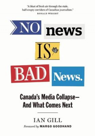 Kniha No News Is Bad News Ian Gill