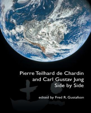 Kniha Pierre Teilhard de Chardin and Carl Gustav Jung Fred Gustafson